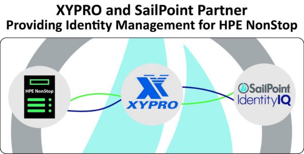 XYPRO and SailPoint Partner to Provide Identity Management for HPE NonStop